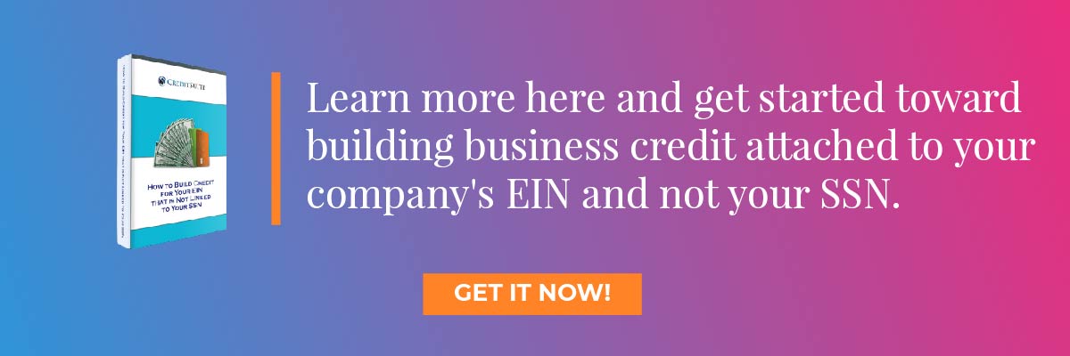 323919 CTA 6 EINSSNGuide1 111618 - Make a Molehill Out of a Mountain: 3 Essential Steps to Start a Business Credit Profile
