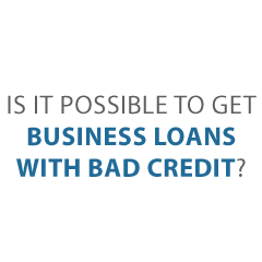 business loans with bad credit Credit Suite2 - How to Get Business Loans with Bad Credit