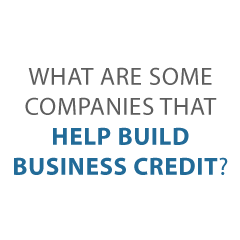 Companies That Help Build Business Credit: What Should You Pay For, And What Should be Free