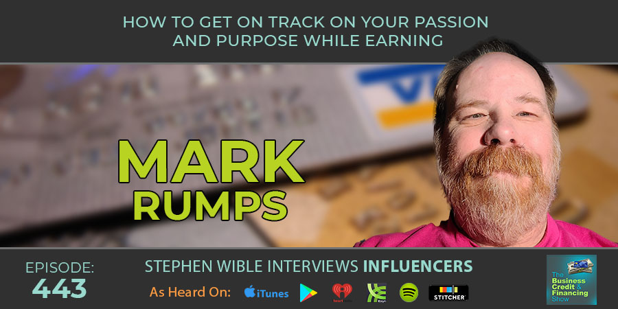 credit-suite-episode-443-mark-rumps-stephen-wible-how-to-get-on-track-on-your-passion-and-purpose-while-earning-banner