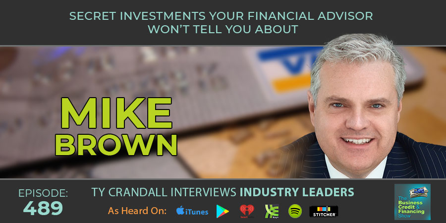 credit-suite-episode-489-mike-brown-ty-crandall-secret-investments-your-financial-advisor-won't-tell-you-banner