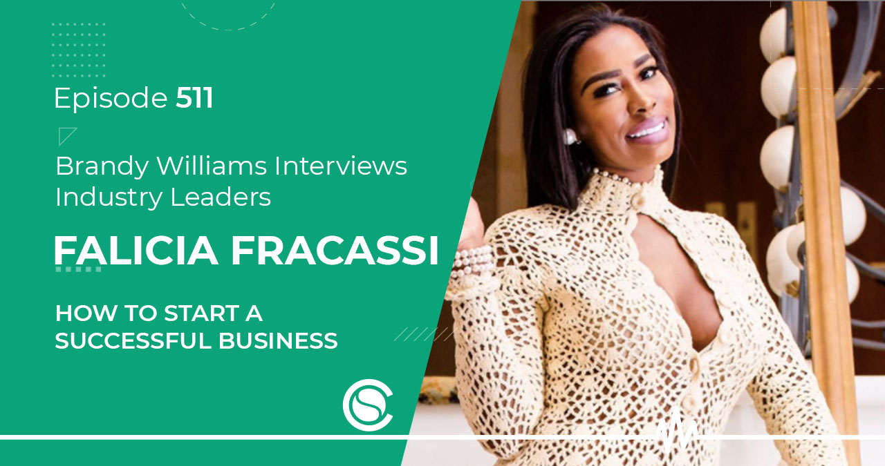 EP 511 Falicia Fracassi How to Start a Successful Business