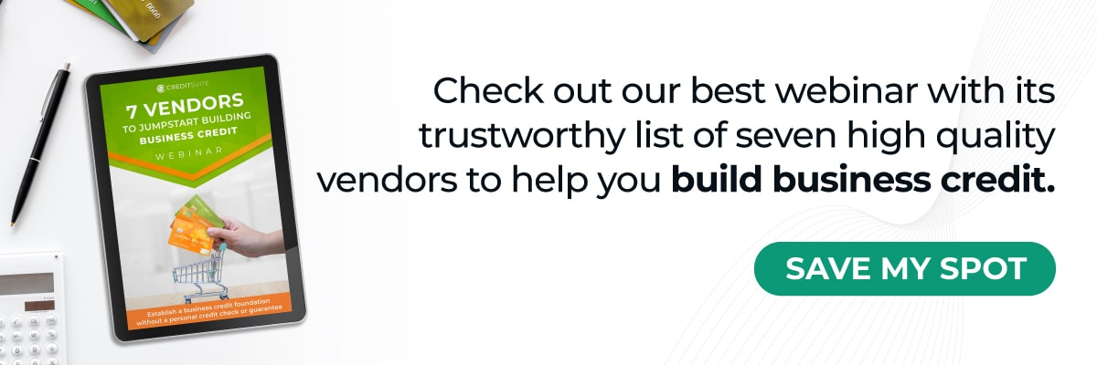 Info on 7 Vendors Webinar Check out our best webinar with its trustworthy list of seven high quality vendors to help you build business credit.