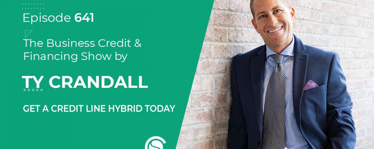 641: Get a Credit Line Hybrid Today