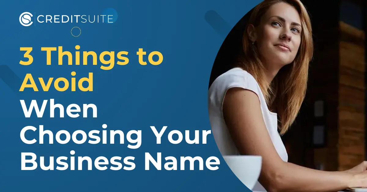 3 Things to Avoid When Choosing Your Business Name