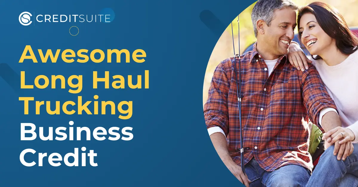 Awesome Long Haul Trucking Business Credit