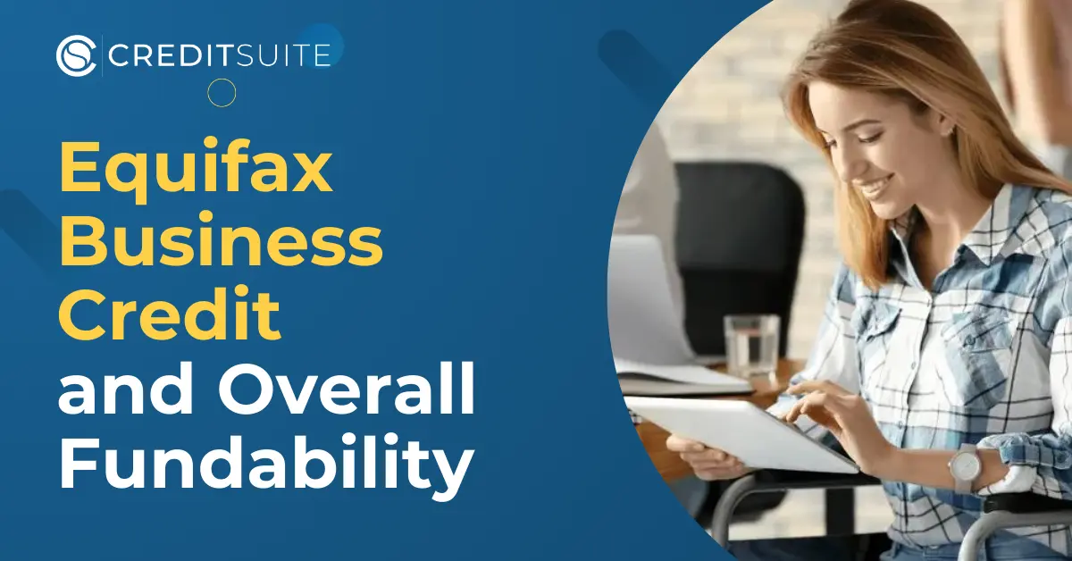 How Equifax Business Credit Affects Fundability
