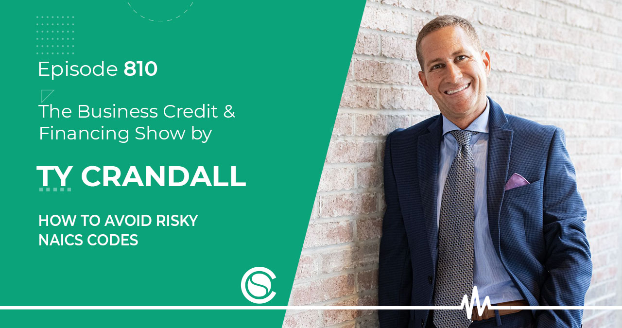 Podcast EP 810: How to Avoid Risky NAICS Codes | Credit Suite
