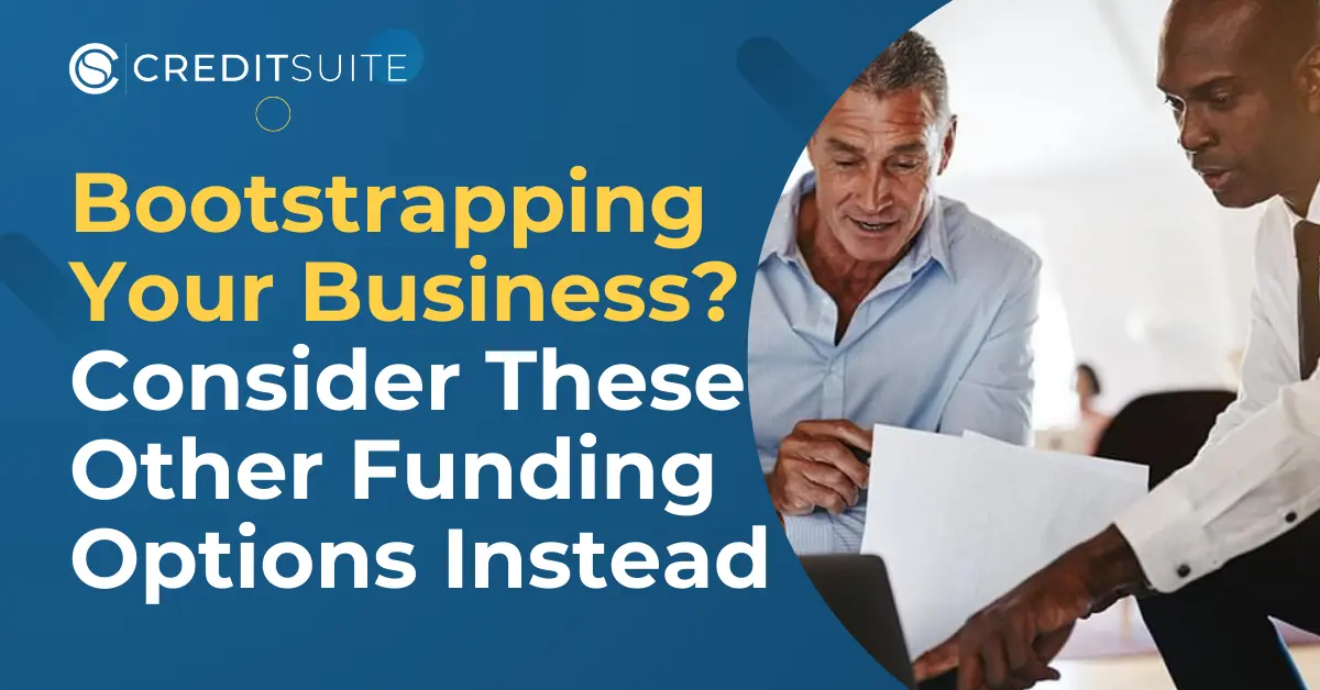 Bootstrapping Your Business: Alternate Funding Options