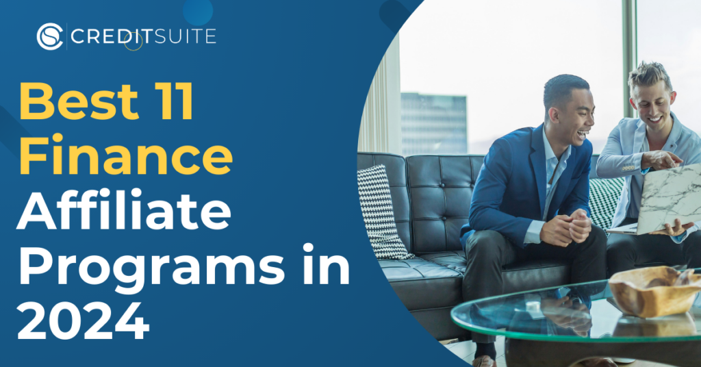 Best 11 Finance Affiliate Programs in 2024 | Credit Suite